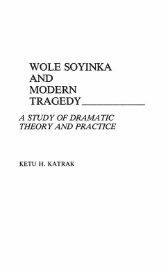 Wole Soyinka and Modern Tragedy - Katrak, Ketu