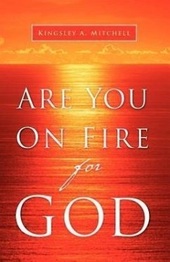 Are You On Fire For God - Mitchell, Kingsley A.