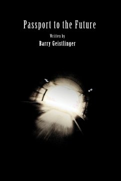 Passport to the Future - Geistlinger, Barry D