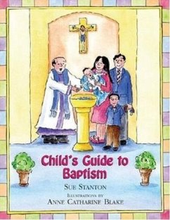 Child's Guide to Baptism - Stanton, Sue