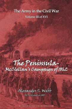 The Peninsular - McClellan's Campaign of 1862 - Webb, Alexander S.