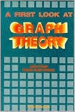 A First Look at Graph Theory - Clark, John; Holton, Derek Allan