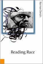 Reading Race - Denzin, Norman K
