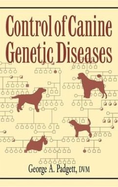 Control of Canine Genetic Diseases - Padgett, George A