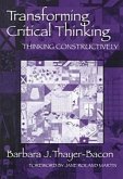 Transforming Critical Thinking: Thinking Constructively