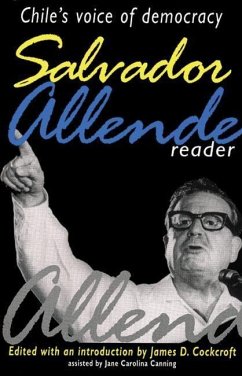 Salvador Allende Reader: Chile's Voice of Democracy - Allende, Salvador; Canning, Jane Carolina