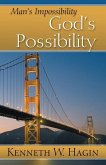 Man's Impossibility - God's Possibility