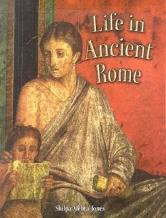 Life in Ancient Rome - Mehta-Jones, Shilpa