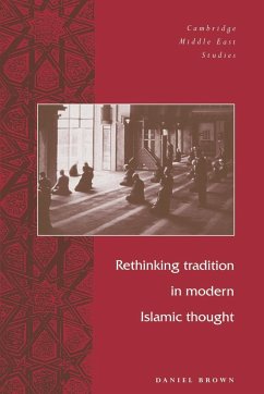 Rethinking Tradition in Modern Islamic Thought - Brown, Daniel
