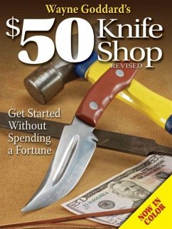 Wayne Goddard's $50 Knife Shop, Revised - Goddard, Wayne