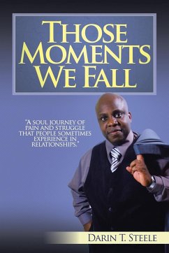 Those Moments We Fall - Steele, Darin T.