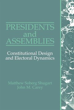 Presidents and Assemblies - Shugart, Matthew Soberg; Carey, John M.