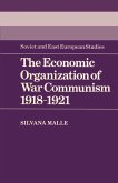 The Economic Organization of War Communism 1918 1921