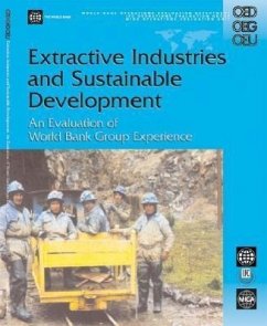 Extractive Industries and Sustainable Development: An Evaluation of the World Bank Group's Experience - Liebenthal, Andres; Michelitsch, Roland; Tarazona, Ethel