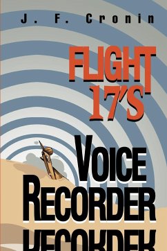 Flight 17's Voice Recorder - Cronin, J. F.