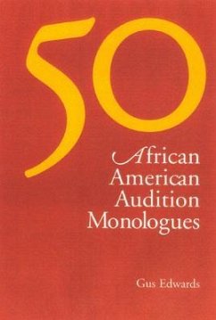 50 African American Audition Monologues - Edwards, Gus
