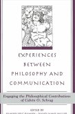Experiences Between Philosophy and Communication: Engaging the Philosophical Contributions of Calvin O. Schrag