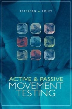 Active and Passive Movement Testing - Petersen, Cheryl M.; Foley, Russell A.