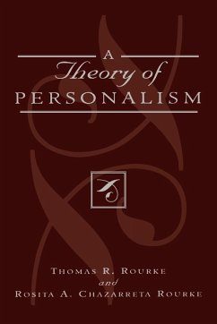 A Theory of Personalism - Rourke, Thomas R.; Rourke, Rosita A. Chazarreta