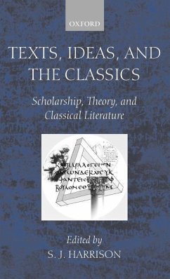 Texts, Ideas, and the Classics - Harrison, S. J. (ed.)