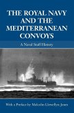 The Royal Navy and the Mediterranean Convoys