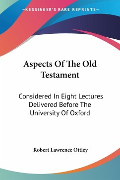 Aspects Of The Old Testament - Ottley, Robert Lawrence