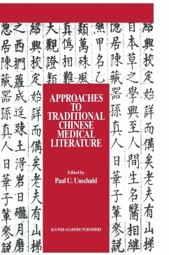 Approaches to Traditional Chinese Medical Literature - Unschuld, P.U. (Hrsg.)