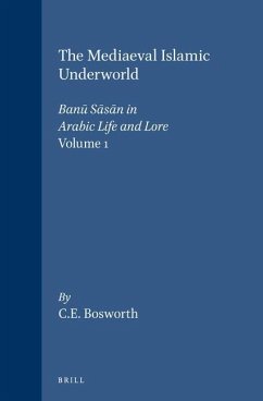 The Mediaeval Islamic Underworld - Bosworth, Clifford Edmund