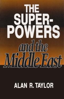 The Superpowers and the Middle East - Taylor, Alan R