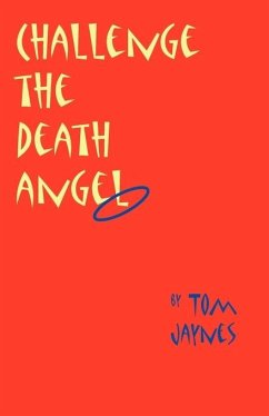 Challenge the Death Angel - Jaynes, Thomas E.