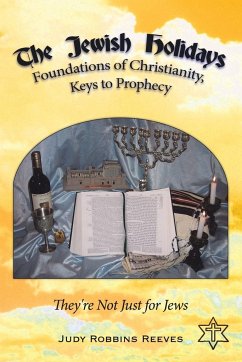 The Jewish Holidays, Foundations of Christianity, Keys to Prophecy