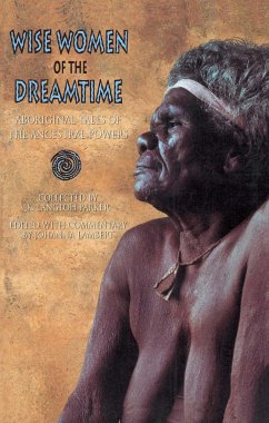 Wise Women of the Dreamtime - Parker, K Langloh