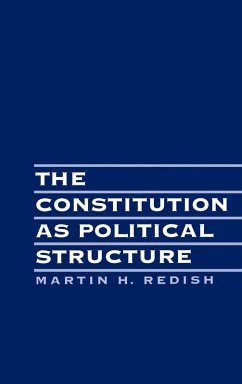 The Constitution as Political Structure - Redish, Martin H. The Constitution as Political Structure - Redish, Martin H.