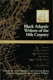 Black Atlantic Writers of the Eighteenth Century: Living the New Exodus in England and the Americas: Selections from