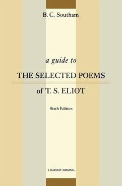 A Guide to the Selected Poems of T.S. Eliot - Southam, B C