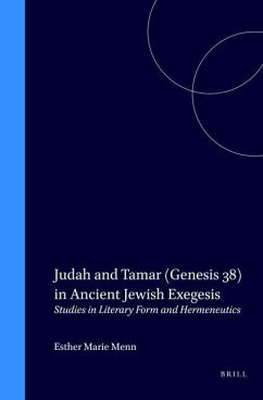 Judah and Tamar (Genesis 38) in Ancient Jewish Exegesis: Studies in Literary Form and Hermeneutics - Menn, Esther