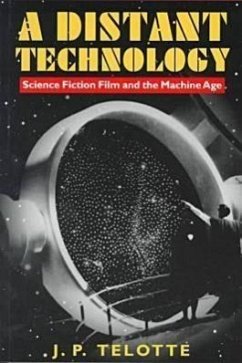 A Distant Technology - Telotte, J P