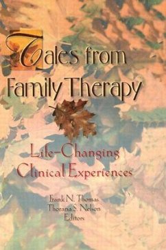 Tales from Family Therapy - Nelson, Thorana S; Trepper, Terry S; Thomas, Frank N