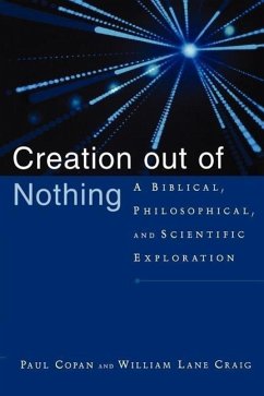 Creation Out of Nothing - Copan, Paul; Craig, William Lane