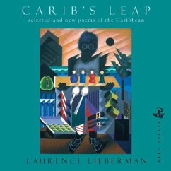 Carib's Leap: Selected and New Poems of the Caribbean - Lieberman, Laurence