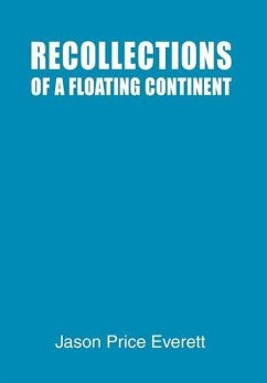 Recollections of a Floating Continent - Everett, Jason Price