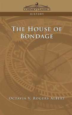 The House of Bondage - Albert, Octavia V. Rogers
