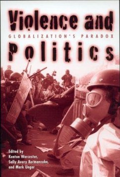Violence and Politics - Bermanzohn, Sally Avery / Ungar, Mark / Worcester, Kenton (eds.)