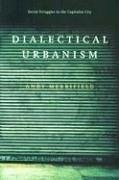 Dialectical Urbanism - Merrifield, Andy