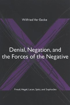 Denial, Negation, and the Forces of the Negative - Ver Eecke, Wilfried