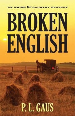 Broken English: An Amish Country Mystery - Gaus, P. L.