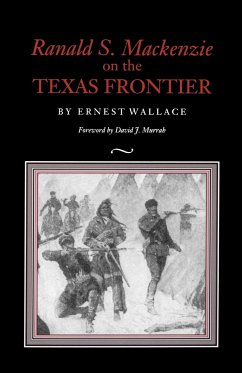 Ranald S. MacKenzie on the Texas Frontier - Wallace, Ernest