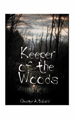 Keeper of the Woods - Ballard, Chester A.