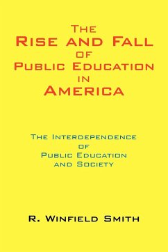 The Rise and Fall of Public Education in America