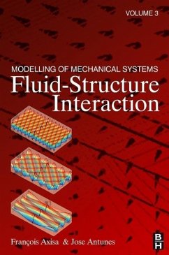 Modelling of Mechanical Systems: Fluid-Structure Interaction - Axisa, Francois;Antunes, Jose